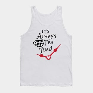 Its Always Tea Time! Tank Top